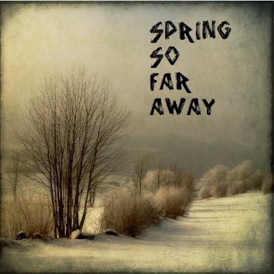 Let's Dance With Biology - Spring So Far Away Let's Dance With Biology - Spring So Far Away