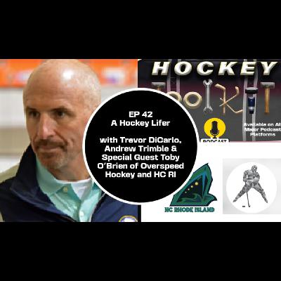 A Hockey Lifer - Interview W/ Toby O'Brien A Hockey Lifer - Interview W/ Toby O'Brien