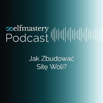 Jak zbudować siłę woli Jak zbudować siłę woli