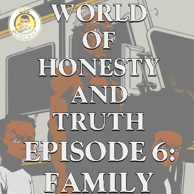 World of Honest and Truth Episode 6 - Family World of Honest and Truth Episode 6 - Family