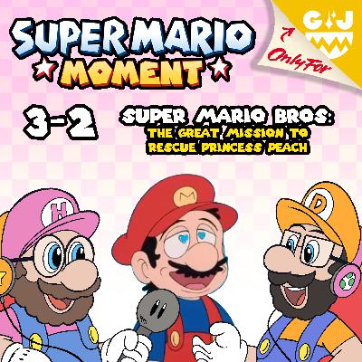 3-2 Super Mario Bros: The Great Mission to Rescue Princess Peach