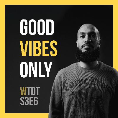 Good Vibes Only