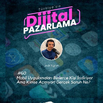 Mobil Uygulamaları Binlerce Kişi İndiriyor Ama Kimse Açmıyor! Gerçek Sorun Ne?