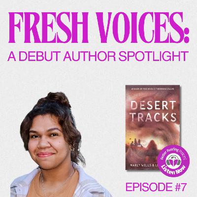 Fresh Voices: A Debut Author Spotlight - Episode 7: Marly Wells