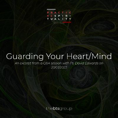 2.3: Guarding Your Heart/Mind 2.3: Guarding Your Heart/Mind