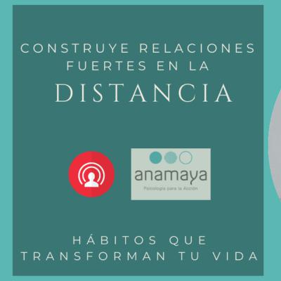 Construye relaciones fuertes en la distancia. Recupera vínculos. Celebra lo que recibes