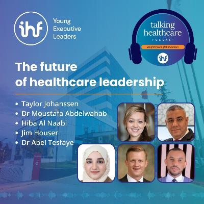 The future of healthcare leadership The future of healthcare leadership