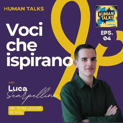VOCI CHE ISPIRANO, con Luca Scarpellini Guidare con autenticità: persone, cambiamento e leadership che lascia il segno VOCI CHE ISPIRANO, con Luca Scarpellini Guidare con autenticità: persone, cambiamento e leadership che lascia il segno