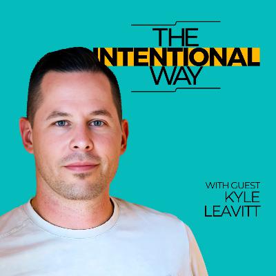 Mastering Time Freedom and Intentional Leadership with Kyle Leavitt Mastering Time Freedom and Intentional Leadership with Kyle Leavitt