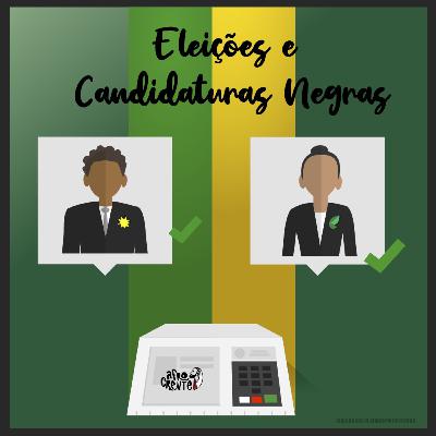 Eleições e Candidaturas Negras - Ep 13 - Temporada 1 Eleições e Candidaturas Negras - Ep 13 - Temporada 1