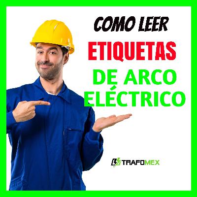 Etiquetas de Arco Eléctrico - Todo lo que Necesitas Saber