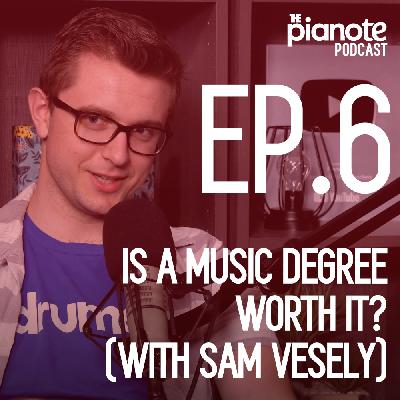 Is A Music Degree Worth It? (With Sam Vesely)