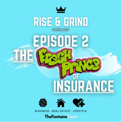 EP. 2: The Fresh Prince of Insurance EP. 2: The Fresh Prince of Insurance