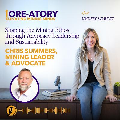 Ep 15: Shaping the Mining Ethos through Advocacy Leadership and Sustainability