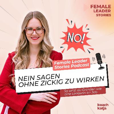 Nein sagen ohne zickig zu wirken – So setzt du Grenzen wie eine Leaderin im Job