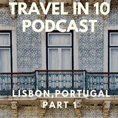 Exploring Lisbon, Portugal: A Journey Through Culture and History