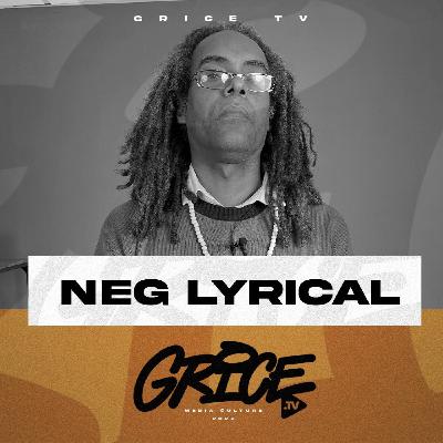 Neg Lyrical "Beaucoup d'artistes s'auto-censurent"
