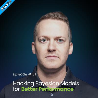 BITESIZE | Hacking Bayesian Models for Better Performance, with Luke Bornn