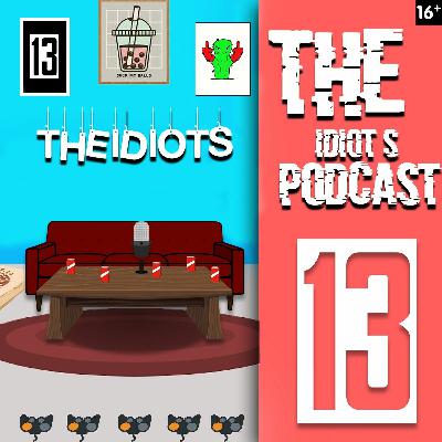 TheIdiotsPodcast Ep#1: RACCOON YEEEET