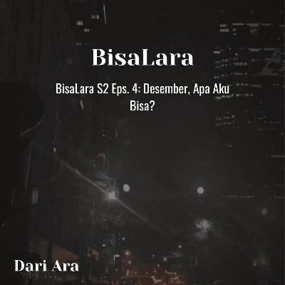 BisaLara S2 Eps.3: Desember, Apa Aku Bisa? BisaLara S2 Eps.3: Desember, Apa Aku Bisa?