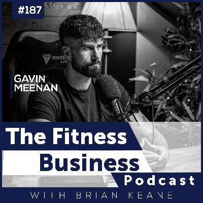 #187: Gavin Meenan on Transitioning from PT to Modern Warrior Coach, Building Retreats into Your 1:1 Coaching and Rewards of Serving People on a Deeper Level! #187: Gavin Meenan on Transitioning from PT to Modern Warrior Coach, Building Retreats into Your 1:1 Coaching and Rewards of Serving People on a Deeper Level!