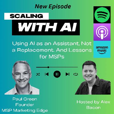Using AI as an Assistant, Not a Replacement. And Lessons for MSPs