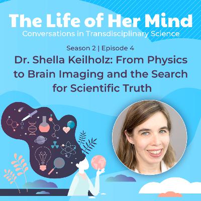 Dr. Shella Keilholz: From Physics to Brain Imaging and the Search for Scientific Truth Dr. Shella Keilholz: From Physics to Brain Imaging and the Search for Scientific Truth