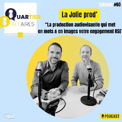 #E60 - La jolie prod' : la production audiovisuelle qui met en mots & en images votre engagement RSE