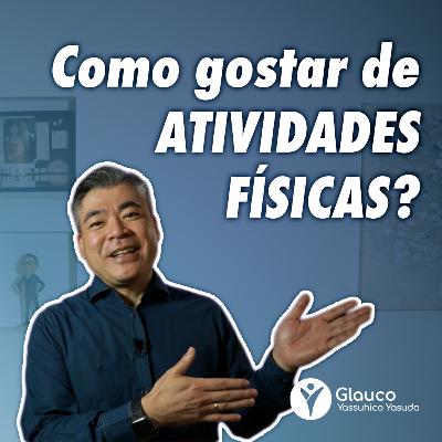 Aprenda a gostar de ATIVIDADES FÍSICAS Aprenda a gostar de ATIVIDADES FÍSICAS