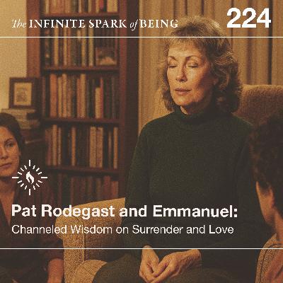 Pat Rodegast & Emmanuel: Surrender, Love, and the Voice Beyond the Mind Pat Rodegast & Emmanuel: Surrender, Love, and the Voice Beyond the Mind