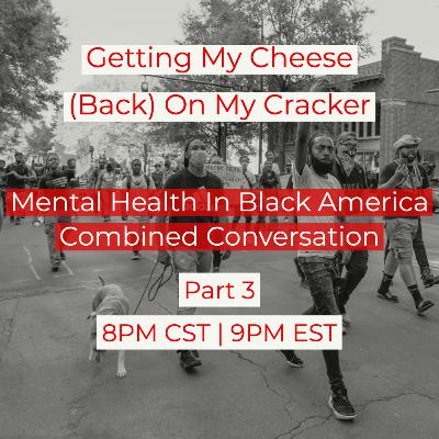 Mental Health in Black America Combined Conversations - Part 3