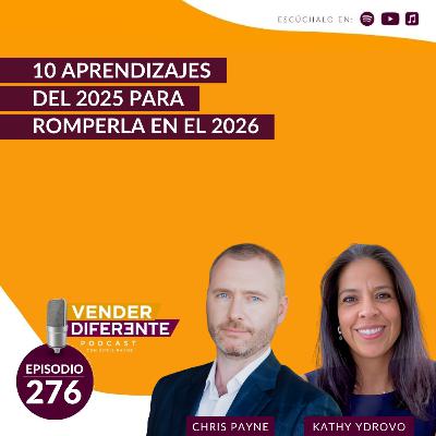 10 aprendizajes del 2025 para romperla en el 2026 con Chris Payne y Kathy Ydrovo (Episodio 276) 10 aprendizajes del 2025 para romperla en el 2026 con Chris Payne y Kathy Ydrovo (Episodio 276)