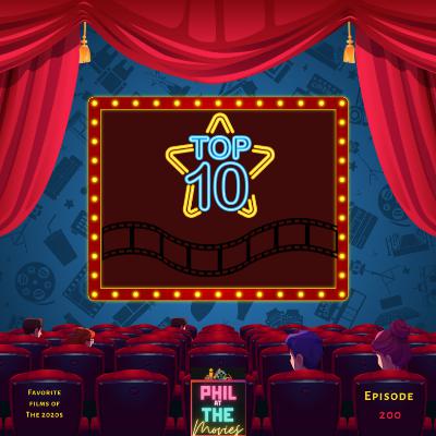 The 200th Episode: 10 Favorite Films of the 2020s The 200th Episode: 10 Favorite Films of the 2020s