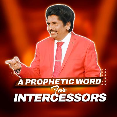 A Prophetic Word for Intercessors