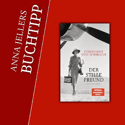 Anna Jellers Buchtipp | Ferdinand von Schirach: Der stille Freund Anna Jellers Buchtipp | Ferdinand von Schirach: Der stille Freund