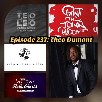 Episode 237 - Theo Dumont Episode 237 - Theo Dumont