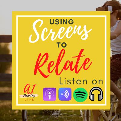 5. 🎮 Using Screens to Relate