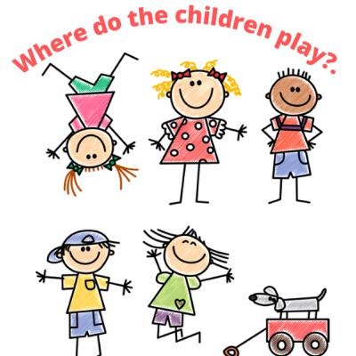 Where do the children play?