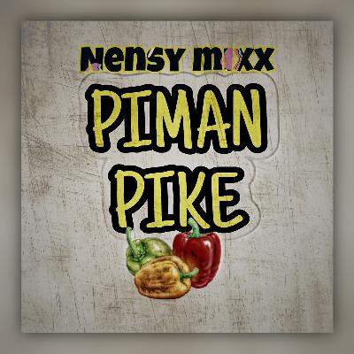 PIMAN PIKE MIX 🌶️🥵🔥🫑🌶️🥵 BY (#NENSYMIXX) 🔥🔥