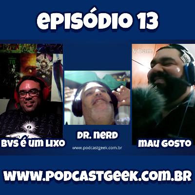 Episódio 13: Dr. Nerd