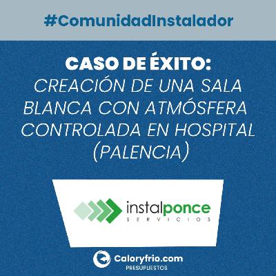 Caso de éxito Instalponce: Creación de una sala blanca con una atmósfera controlada apta para usos clínicos