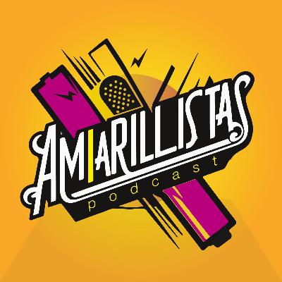 AMARILLISTAS episodio N. 5 semana 09 2026