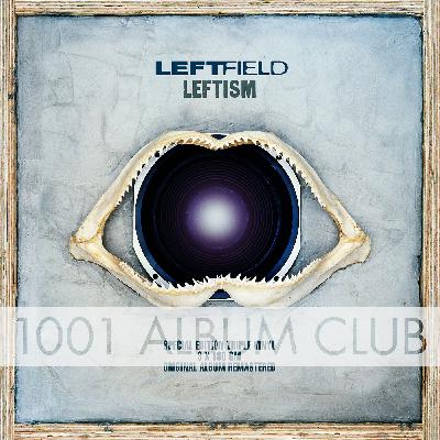 803 Leftfield - Leftism