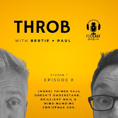 (More) things Paul doesn't understand, Brilliant Mail and mind-numbing Christmas Ads (More) things Paul doesn't understand, Brilliant Mail and mind-numbing Christmas Ads