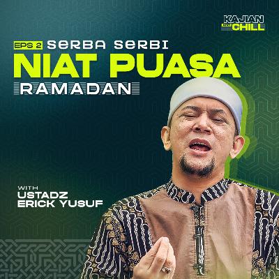 Serba Serbi Niat Puasa Ramadan | Ust. Erick Yusuf