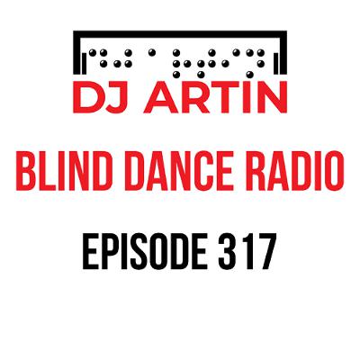 DJ Artin - Blind Dance Radio No. 317