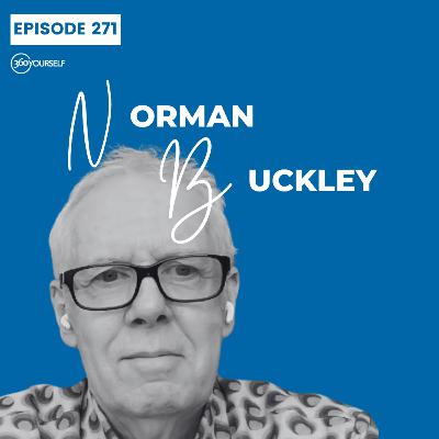 Ep 271: Not To Be Afraid To Be Yourself - Norman Buckley (Executive Producer & Director, Sweet Magnolias)