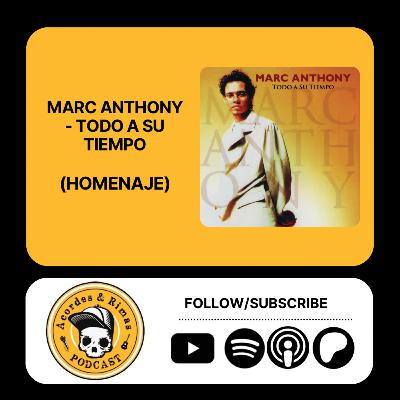Ep 455 - Marc Anthony – Todo A Su Tiempo (40 Aniversario)