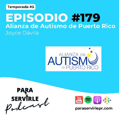 Episodio #179-T5 Joyce Dávila | Alianza de Autismo de Puerto Rico