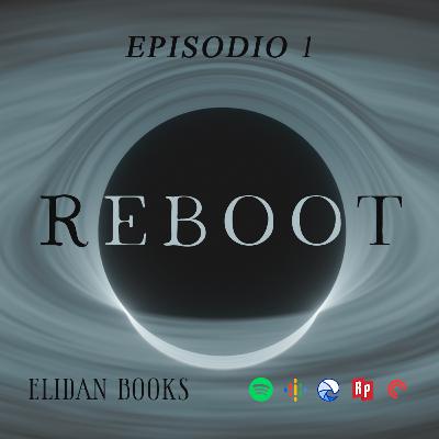E1: REBOOT